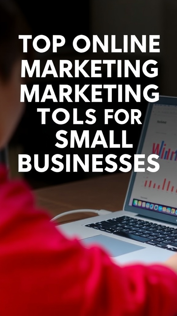 Top Online Marketing Tools for Small Businesses: Expert Picks & Reviews