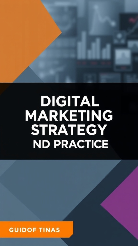 Digital Marketing Strategy Implementation and Practice: Boost Your ROI
