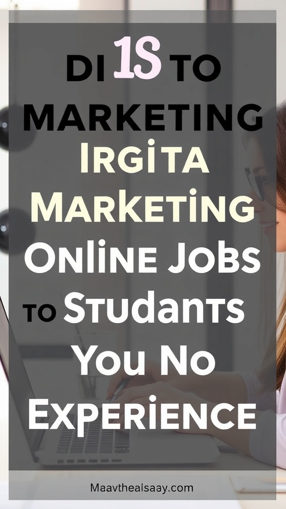 Discover the Hidden Gems of Digital Marketing Online Jobs for Students with No Experience and Kickstart Your Future!