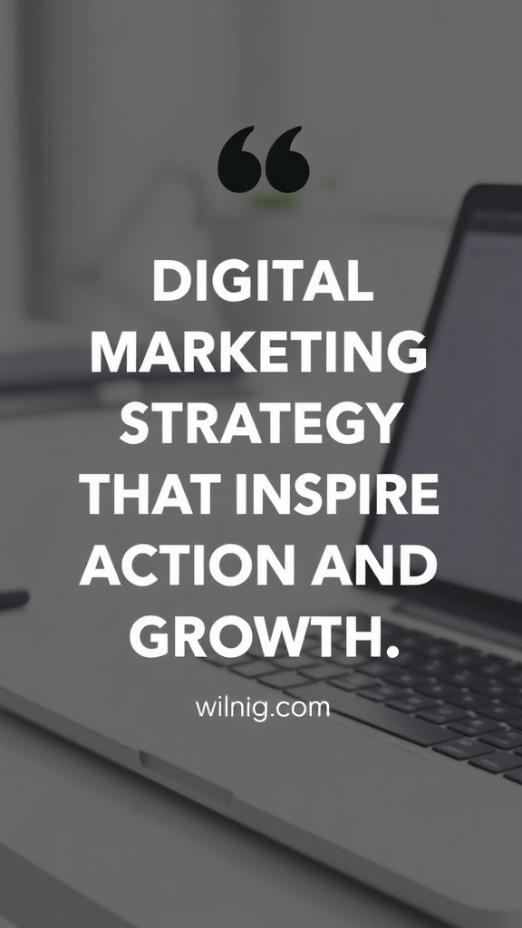 Digital Marketing Strategy Quotes That Inspire Action and Growth