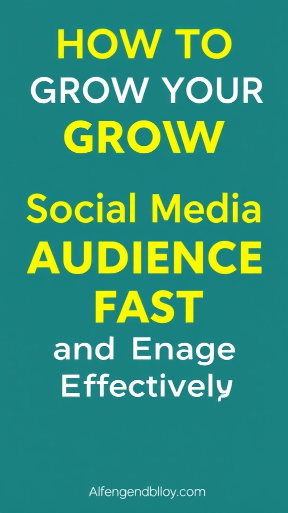 How To Grow Your Social Media Audience Fast And Engage Effectively